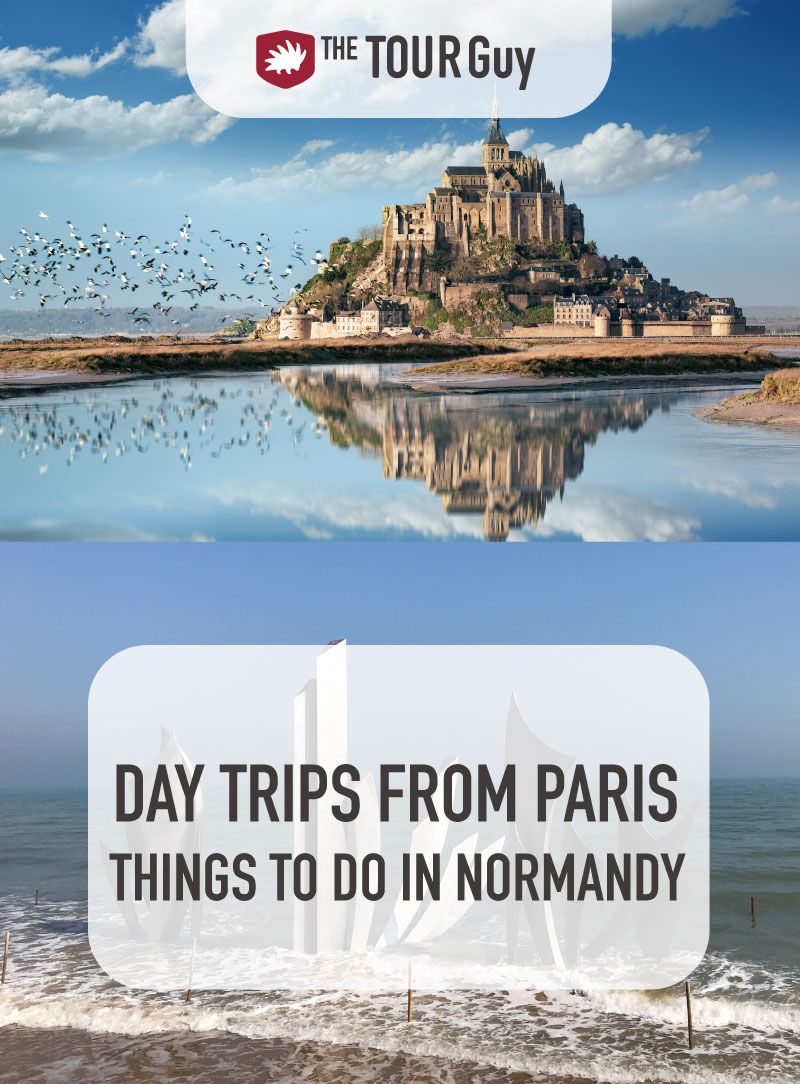 Day Trips from Paris: Things to Do in Normandy | The Tour Guy