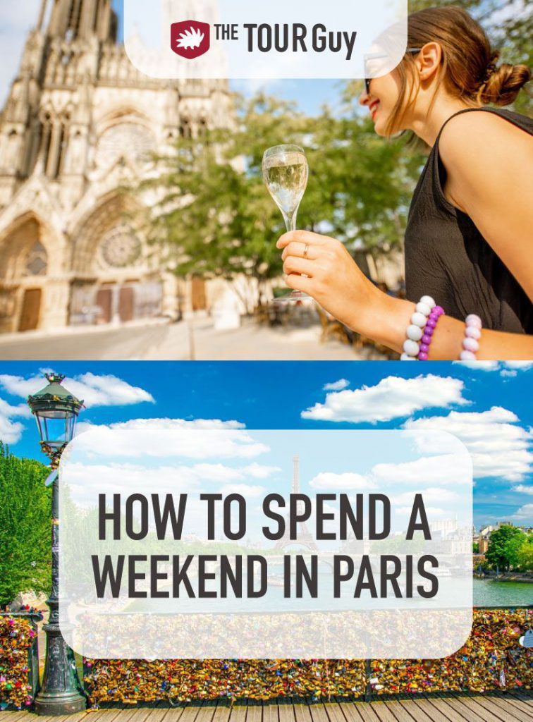 How to Spend a Weekend in Paris | The Tour Guy