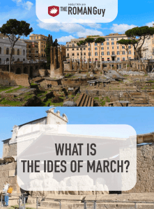 You may remember the term “the ides of March” from a literature or history you took in high school. Like many other buzz words from these lessons, you probably don’t fully remember what this term means or the story behind it. So, what is the Ides of March? In this guide, learn the full scoop | The Roman Guy Italy Tours